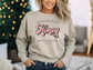 Kind Words Are Like HONEY Sweet to the Soul- Proverbs 16:24 Sweatshirt